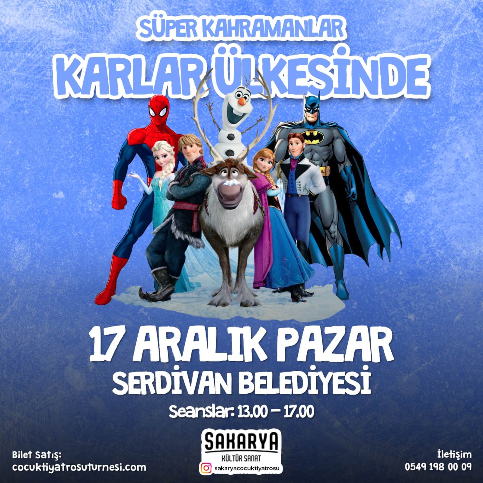 17 Aralık Süper Kahramanlar Karlar Ülkesinde Sakarya Çocuk Tiyatrosu