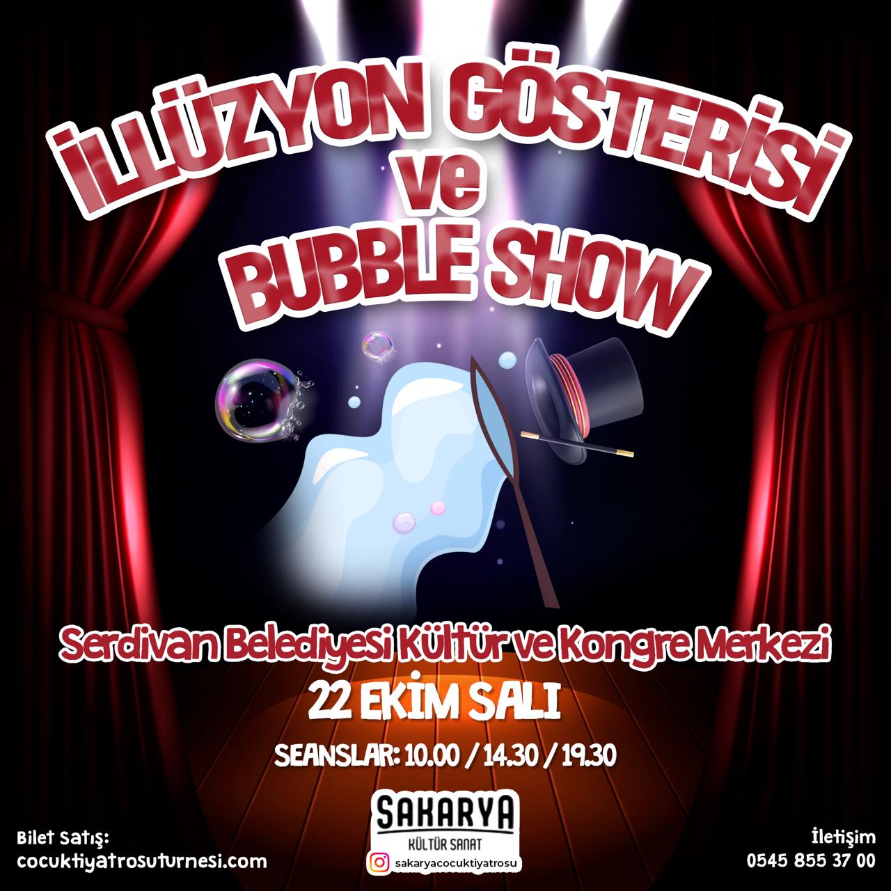 22 Ekim İllüzyon Gösterisi ve Bubble Show